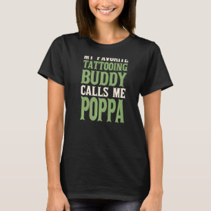 Mijn favoriete Tattoo van Boeddy Poppa Tattooed Da T-shirt