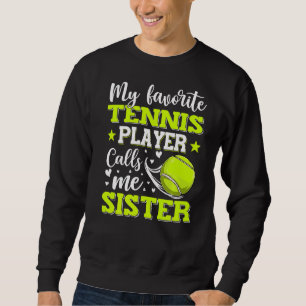 Mijn favoriete Tennis Player noemt mij Zuster Moed Trui