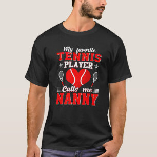 Mijn favoriete Tennisspeler noemt me Nanny Moeder' T-shirt