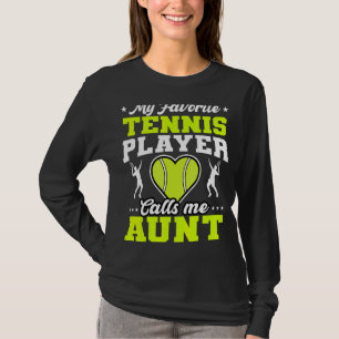 Mijn favoriete Tennisspeler roept me tante Moeder  T-shirt