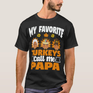 Mijn favoriete Turkije noemt me Papa Thanksgiving T-shirt