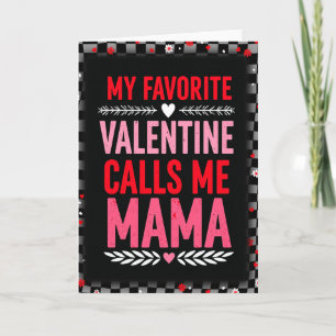Mijn favoriete Valentijn noemt me mama kaart