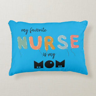 Mijn favoriete verpleegster is mijn moeder ballonn accent kussen