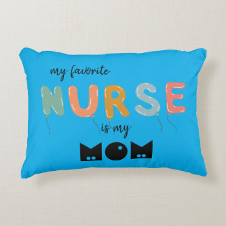 Mijn favoriete verpleegster is mijn moeder ballonn accent kussen