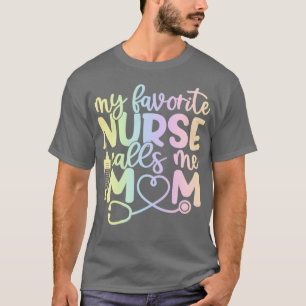 Mijn favoriete verpleegster noemt me een grappige t-shirt