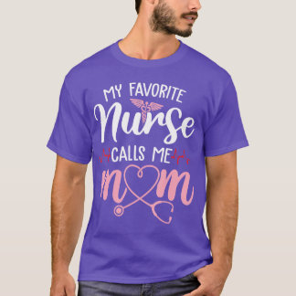 Mijn favoriete verpleegster noemt me mama Flowers  T-shirt