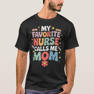 Mijn favoriete verpleegster noemt me mama Retro bl T-shirt