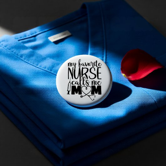 Mijn favoriete verpleegster noemt me moeder - ronde button 3,2 cm