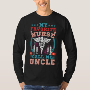 Mijn favoriete verpleegster noemt me oom verpleegs t-shirt