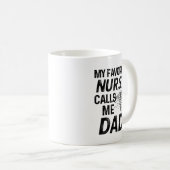 Mijn favoriete verpleegster noemt me pap RN Father Koffiemok (Voorkant rechts)