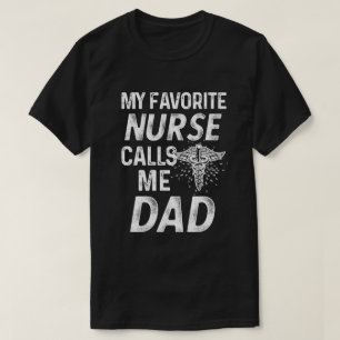 Mijn favoriete verpleegster noemt me pap RN Father T-shirt