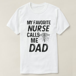 Mijn favoriete verpleegster noemt me pap RN Father T-shirt