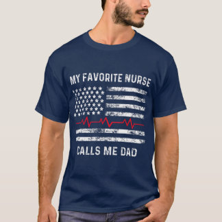 Mijn favoriete verpleegster noemt me papa Amerikaa T-shirt