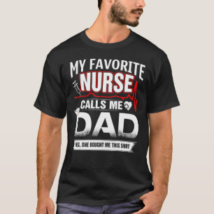 Mijn favoriete verpleegster noemt me papa t-shirt