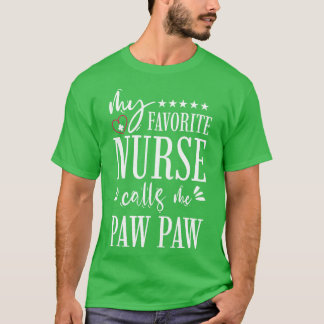 Mijn favoriete verpleegster noemt me PawPaw cadeau T-shirt