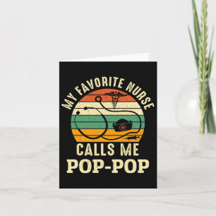 Mijn favoriete verpleegster noemt me Pop-pop verpl Kaart