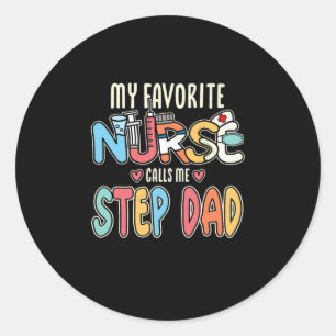 Mijn favoriete verpleegster noemt me Stap Pap Ronde Sticker