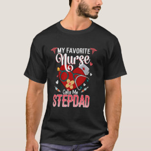 Mijn favoriete verpleegster noemt me stiefvader -  t-shirt