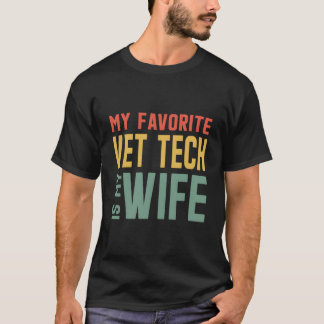 Mijn favoriete veterinair technicus is mijn man t-shirt