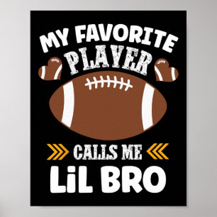 Mijn favoriete voetballer noemt me Lil Bro  Poster