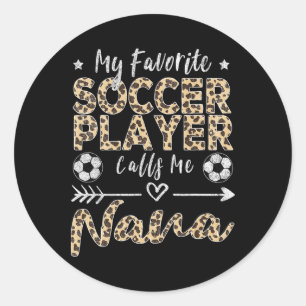 Mijn favoriete voetballer noemt me Nana Voetbal Gr Ronde Sticker