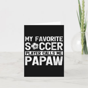 Mijn favoriete voetballer noemt me Papaw Vader Kaart