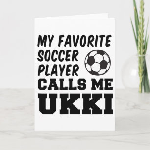 Mijn favoriete voetballer noemt me Ukki Fins Oma Kaart
