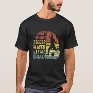 Mijn favoriete voetballer noemt me vaders da t-shirt