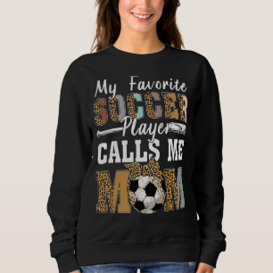 Mijn favoriete voetballer roept me Mam Leopard Mot Trui