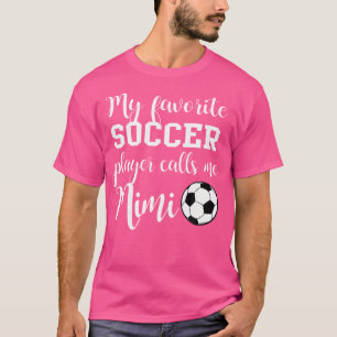 Mijn favoriete voetballer roept me Mimi T-shirt
