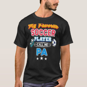 Mijn favoriete voetballer roept me Pa Vaderdag T-shirt