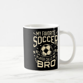 Mijn favoriete voetbalspeler noemt me bro voetbal  koffiemok