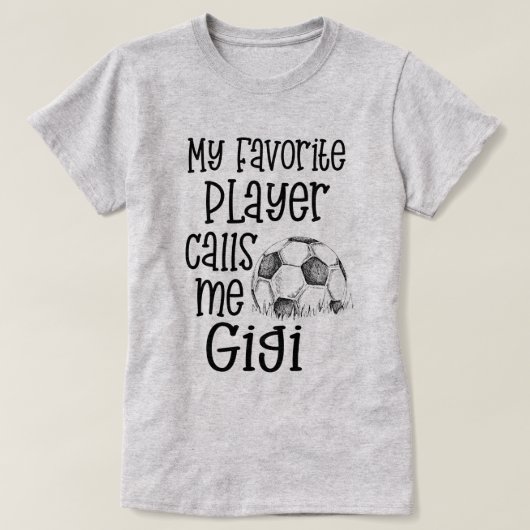 Mijn favoriete voetbalspeler noemt me Gigi Game t- T-shirt (Design voorkant)