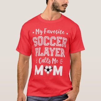 Mijn favoriete voetbalspeler noemt me mama Schatti T-shirt