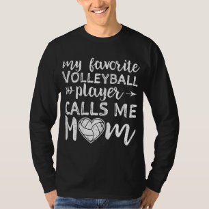 Mijn favoriete Volleybalspeler roept me mama T-shirt