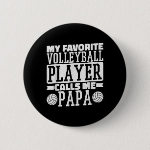 Mijn favoriete Volleybalspeler roept me Papa-poel Ronde Button 5,7 Cm