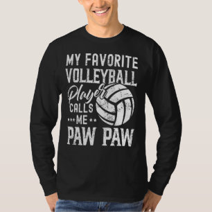 Mijn favoriete Volleybalspeler roept me Paw Paw T-shirt