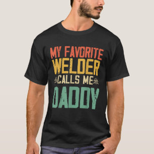 Mijn favoriete Welder noemt me papa Retro Fu T-shirt