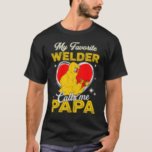 Mijn favoriete Welder noemt me Papa Vaderdag T-shirt