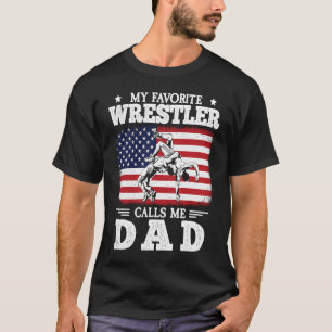 Mijn favoriete wrestler noemt me papa de vlag van t-shirt