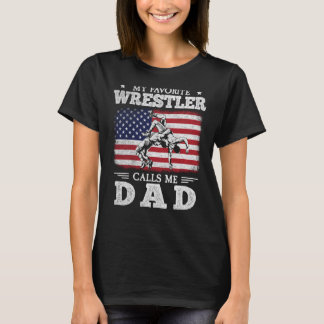 Mijn favoriete wrestler noemt me papa de vlag van t-shirt