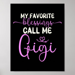 Mijn favoriete zegeningen noemen me Gigi oma moede Poster