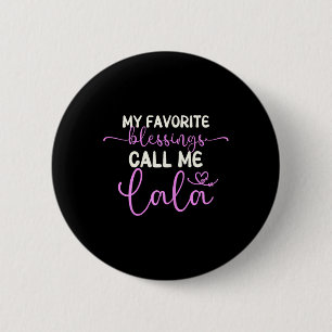 Mijn favoriete zegeningen noemen me Lala oma Moede Ronde Button 5,7 Cm