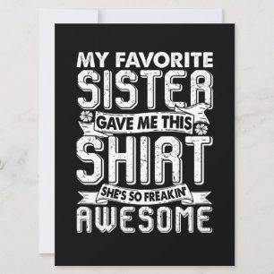 Mijn favoriete zus gaf me dit shirt Broer kinderen Kaart