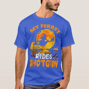 Mijn Ferret Rides Shot Witch Fly Broomstick Bat Ha T-shirt