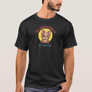 Mijn Franse Bulldog Is Mijn Redder cute Franse Bul T-shirt