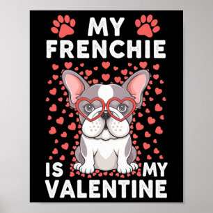 Mijn Franse Bulldog Is Mijn Valentijn Schattige Ho Poster