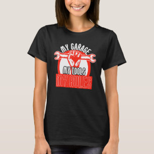 Mijn Garage Mijn Gereedschap Mijn Regels Auto Mont T-shirt
