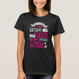 Mijn geboorte cruise Idee voor vrouwen en cruisesc T-shirt