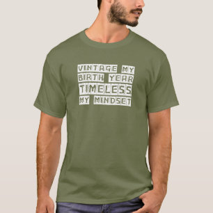  mijn geboortejaar, tijdloos mijn mindset t-shirt